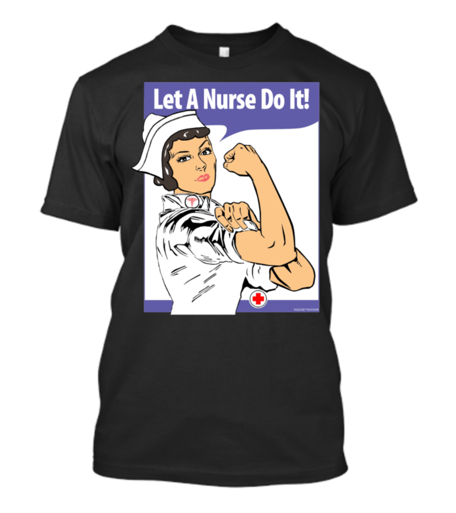 Let A Nurse Do It Iconic WWII Rosie Riveter Style With Red Cross T-Shirt