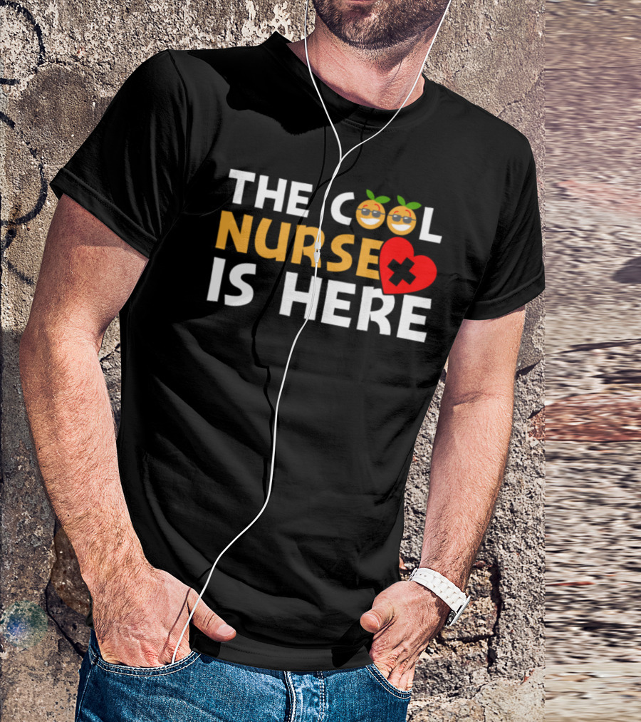 THE COOL NURSE IS HERE Funny Emoji Heart Nurse T-Shirt