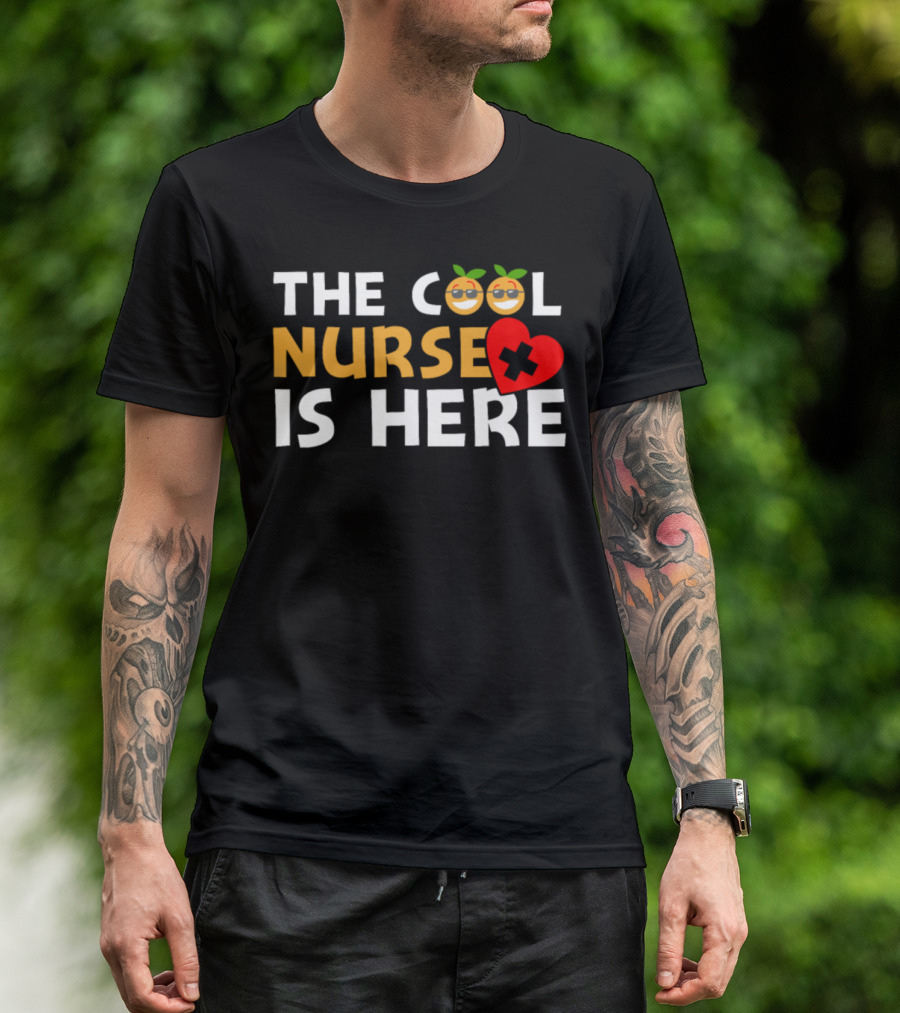 THE COOL NURSE IS HERE Funny Emoji Heart Nurse T-Shirt
