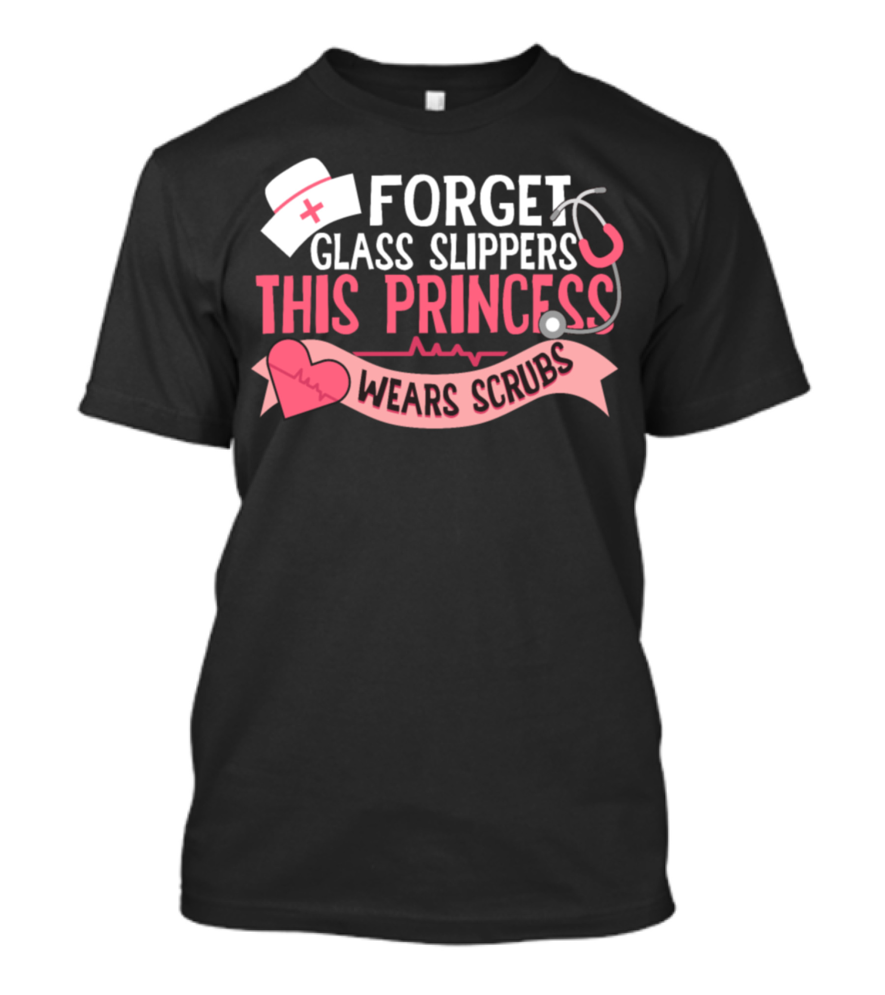Forget Glass Slippers This Princess Wears Scrubs T-Shirt