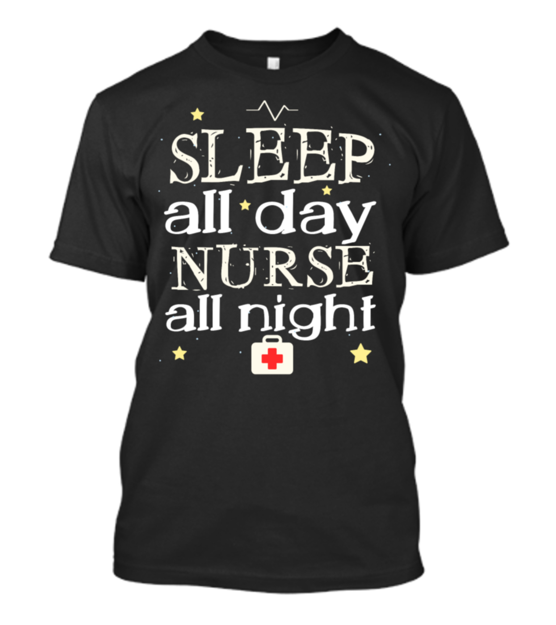 Sleep All Day Nurse All Night Funny Night Shift T-Shirt