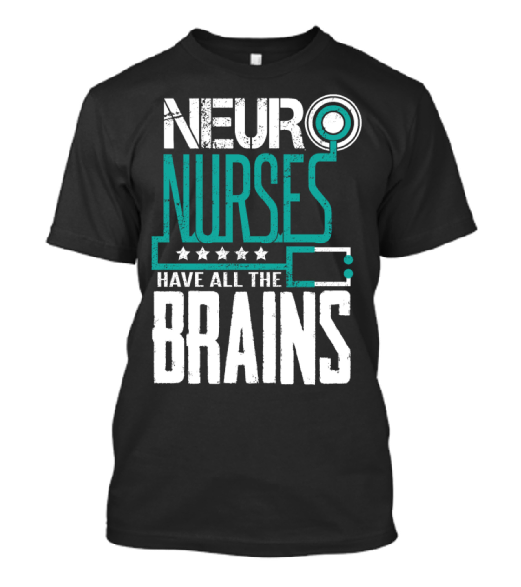 Neuro Nurses Have All The Brains T-Shirt