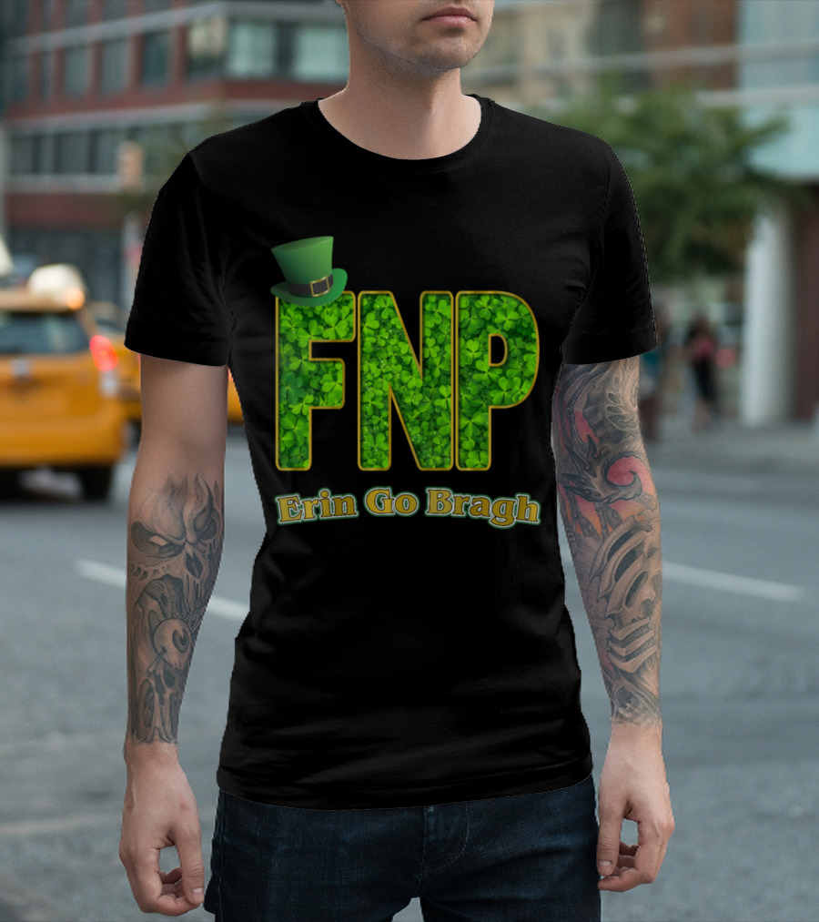 FNP Erin Go Bragh Shamrock Nurses T-Shirt