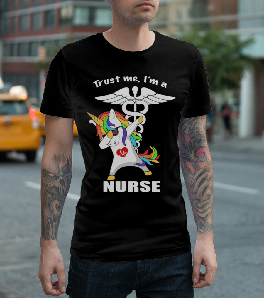 Trust Me I'm a Unicorn Nurse with Dabbing Rainbow and Medical T-Shirt