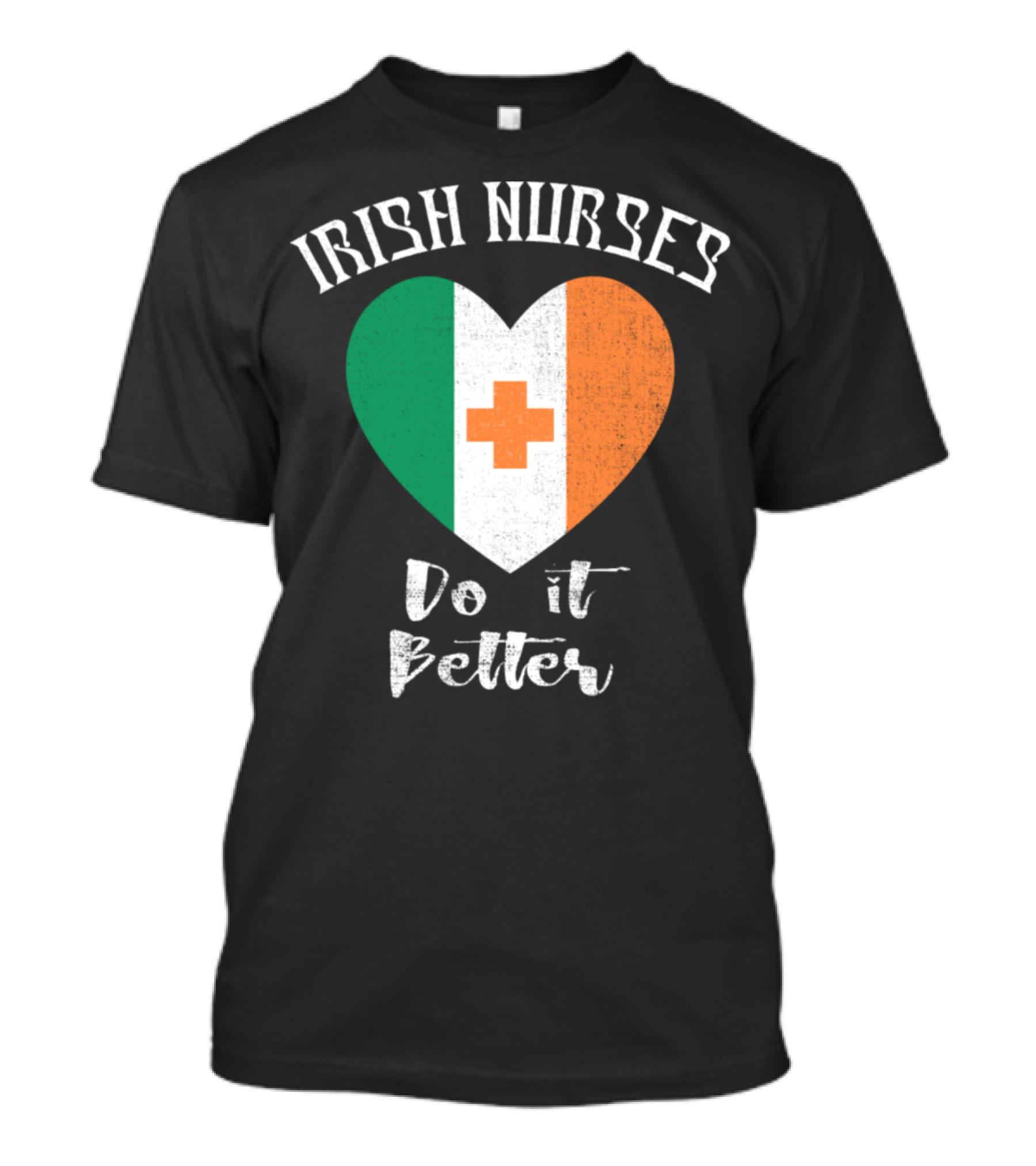 Irish Nurses Do It Better Heart Flag T-Shirt