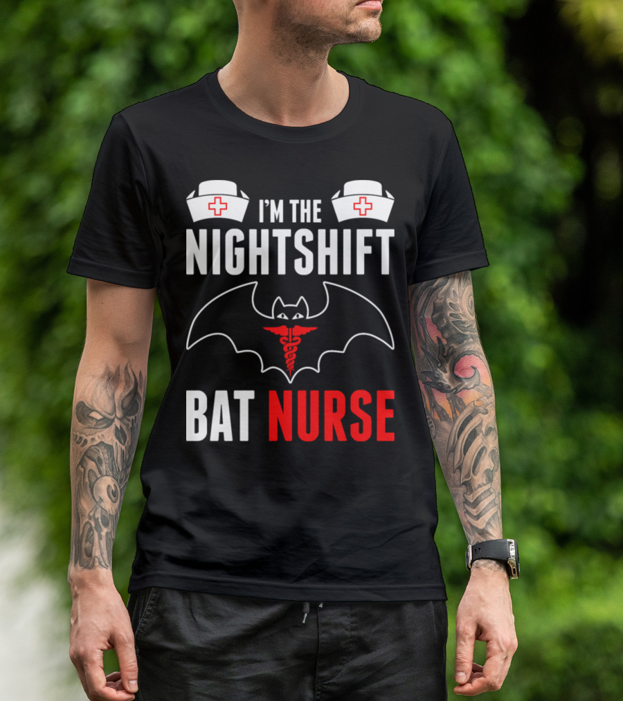 I'm The Nightshift Bat Nurse Nurse Hats Medical Caduceus T-Shirt