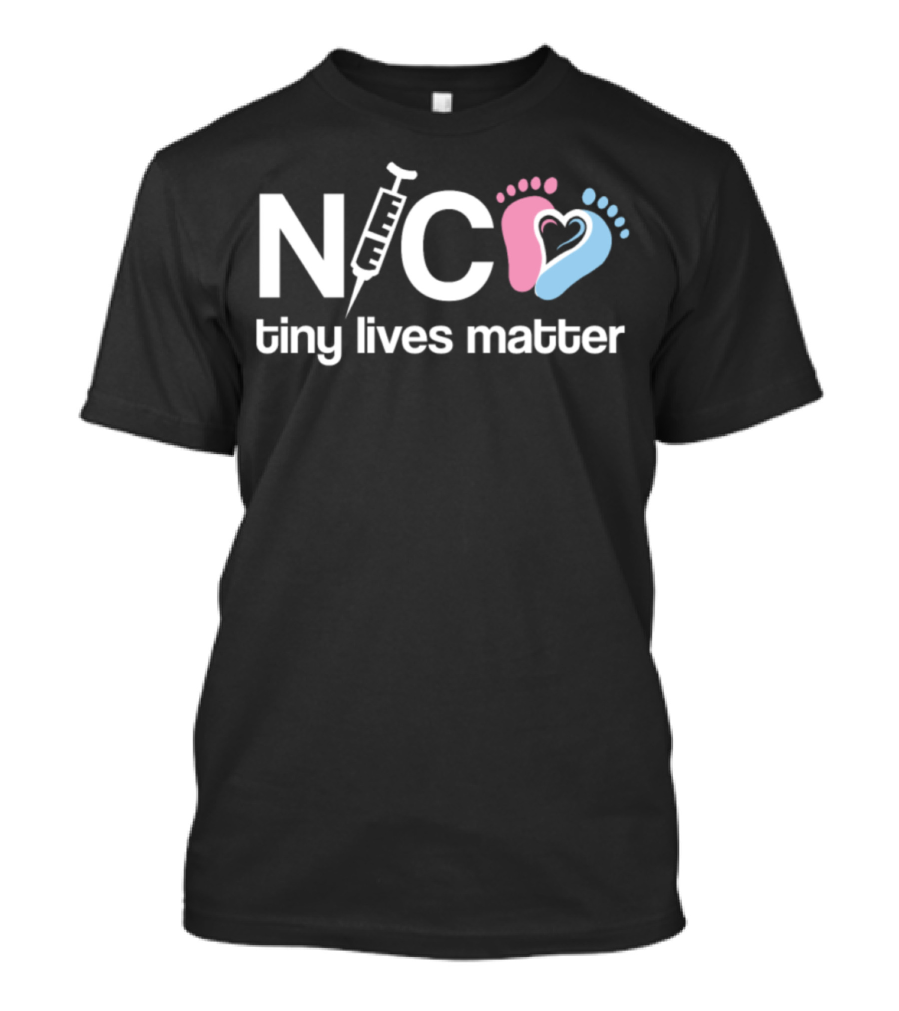 NICU Tiny Lives Matter Neonatal Nurse With Heart Footprints And Syringe T-Shirt