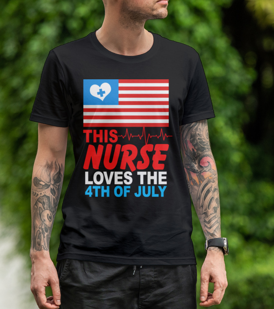 THIS NURSE LOVES THE 4TH OF JULY WITH HEART BEAT AND FLAG T-Shirt