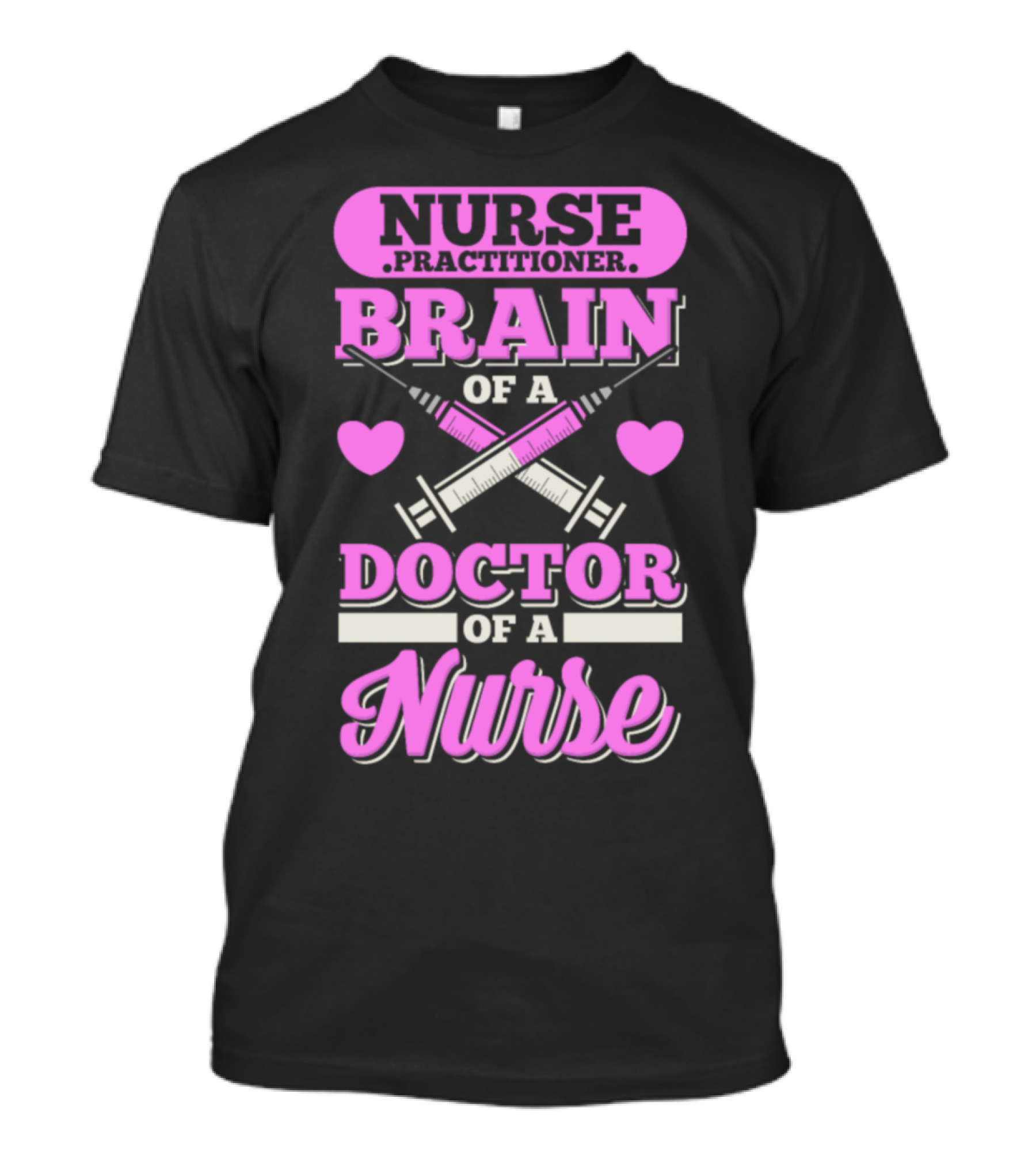 Nurse Practitioner Brain Of A Doctor Of A Nurse T-Shirt