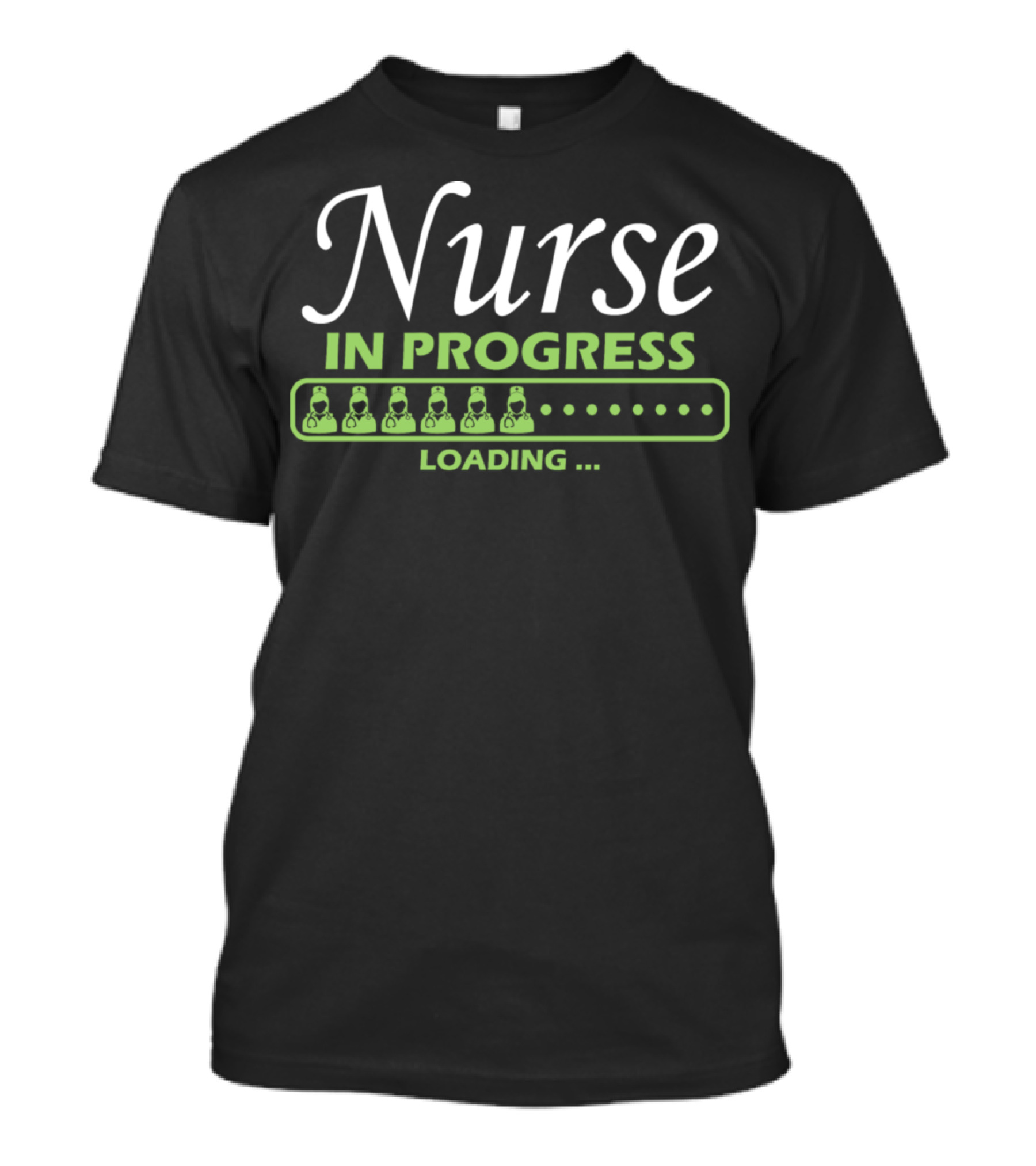 Nurse In Progress Loading Future Studying Student T-Shirt