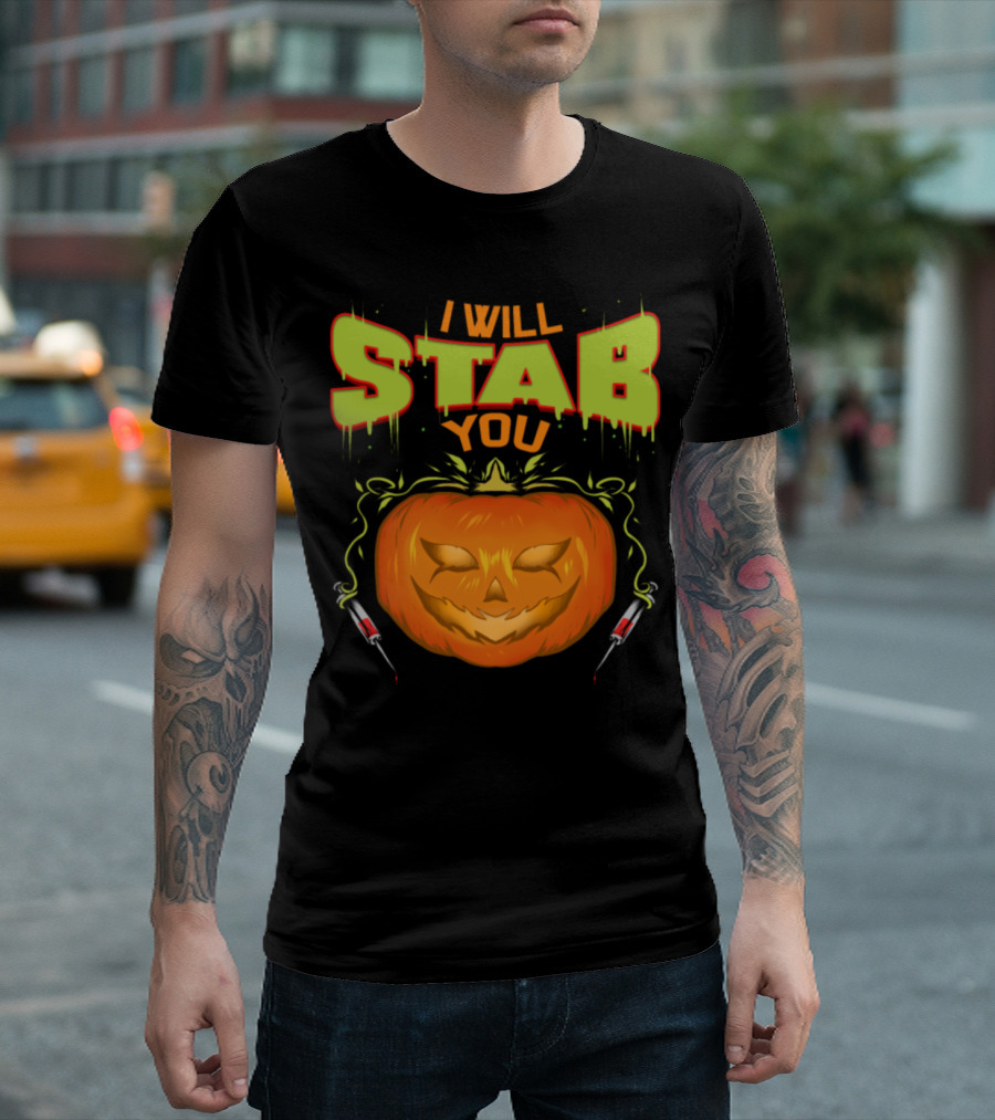 I Will Stab You Halloween Pumpkin Syringes T-Shirt
