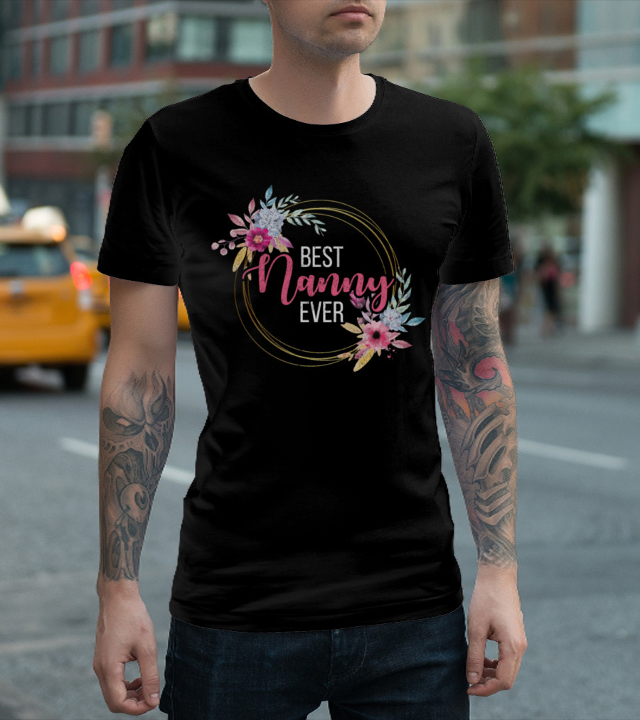 Best Nanny Ever Floral Wreath T-Shirt
