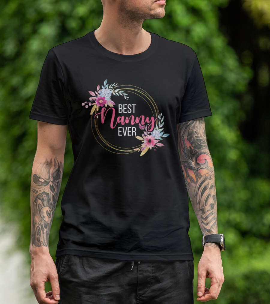 Best Nanny Ever Floral Wreath T-Shirt