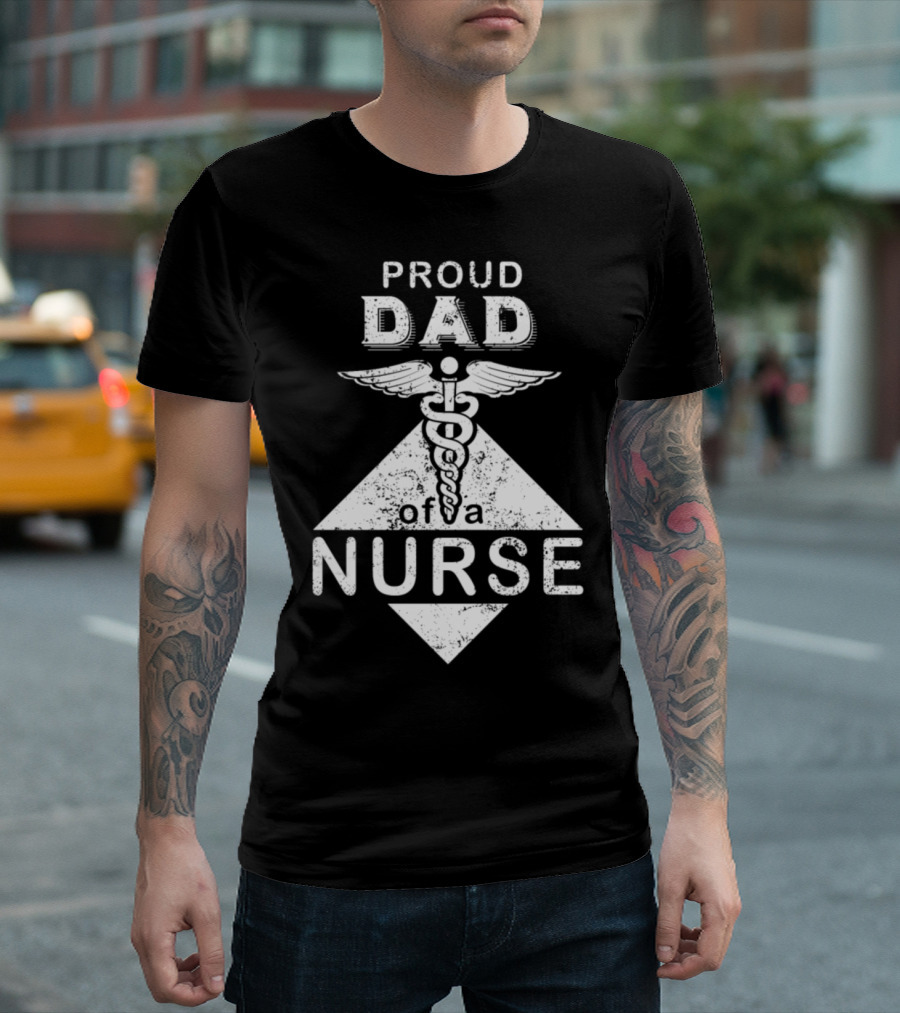 Proud Dad of a Nurse Caduceus Symbol Emblem T-Shirt