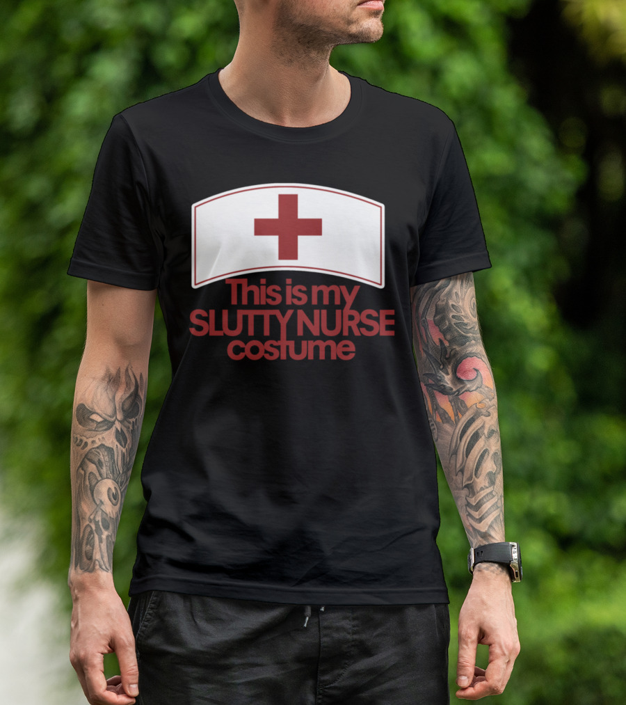 This Is My Slutty Nurse Costume T-Shirt