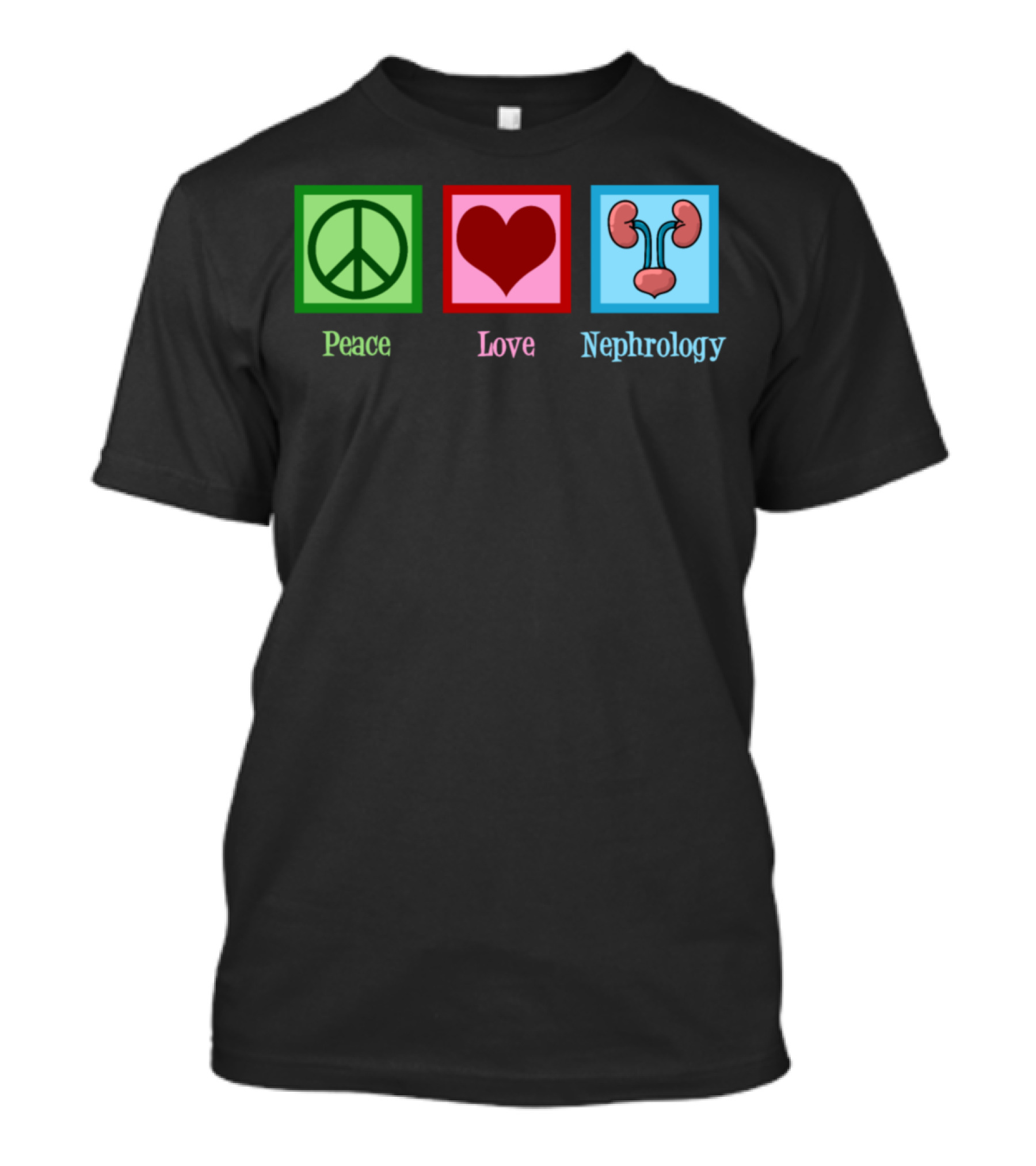 Peace Love Nephrology With Peace Sign Heart And Kidney Icons T-Shirt