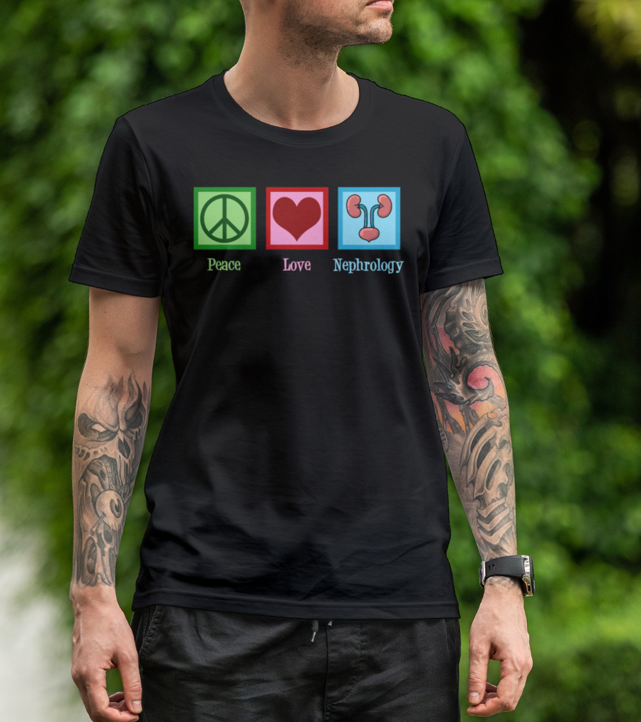 Peace Love Nephrology With Peace Sign Heart And Kidney Icons T-Shirt