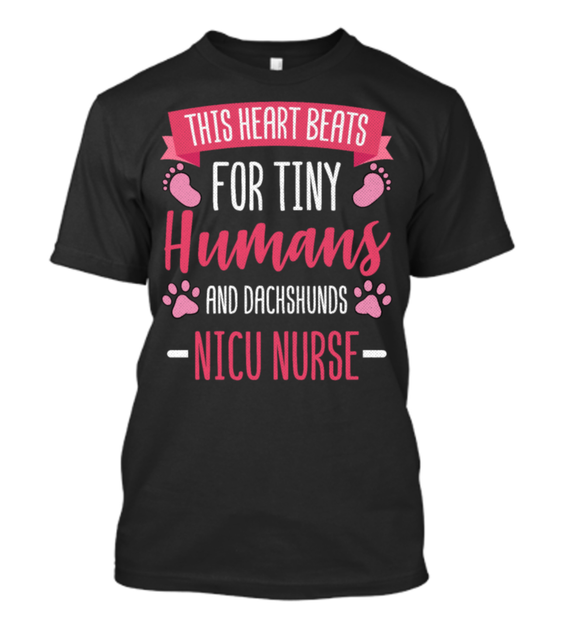 This Heart Beats For Tiny Humans And Dachshunds NICU Nurse T-Shirt