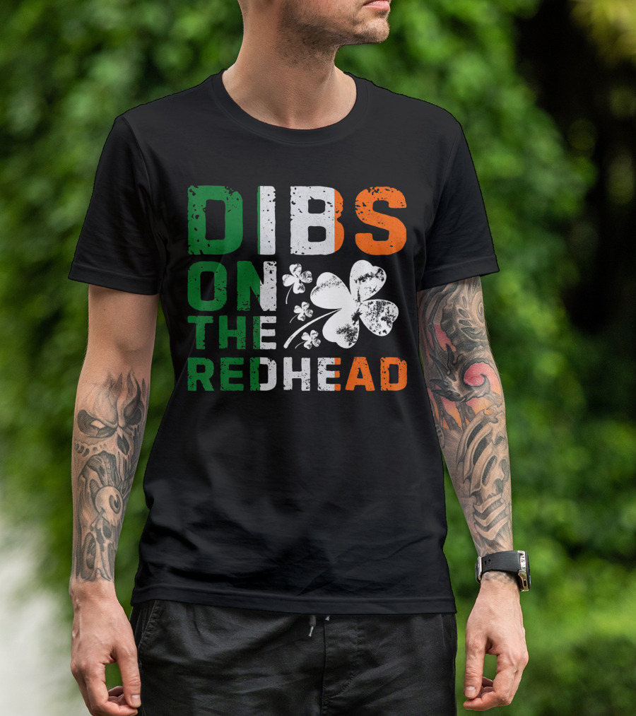 St Patricks Day Irish Dibs On The Redhead Shamrock T-Shirt