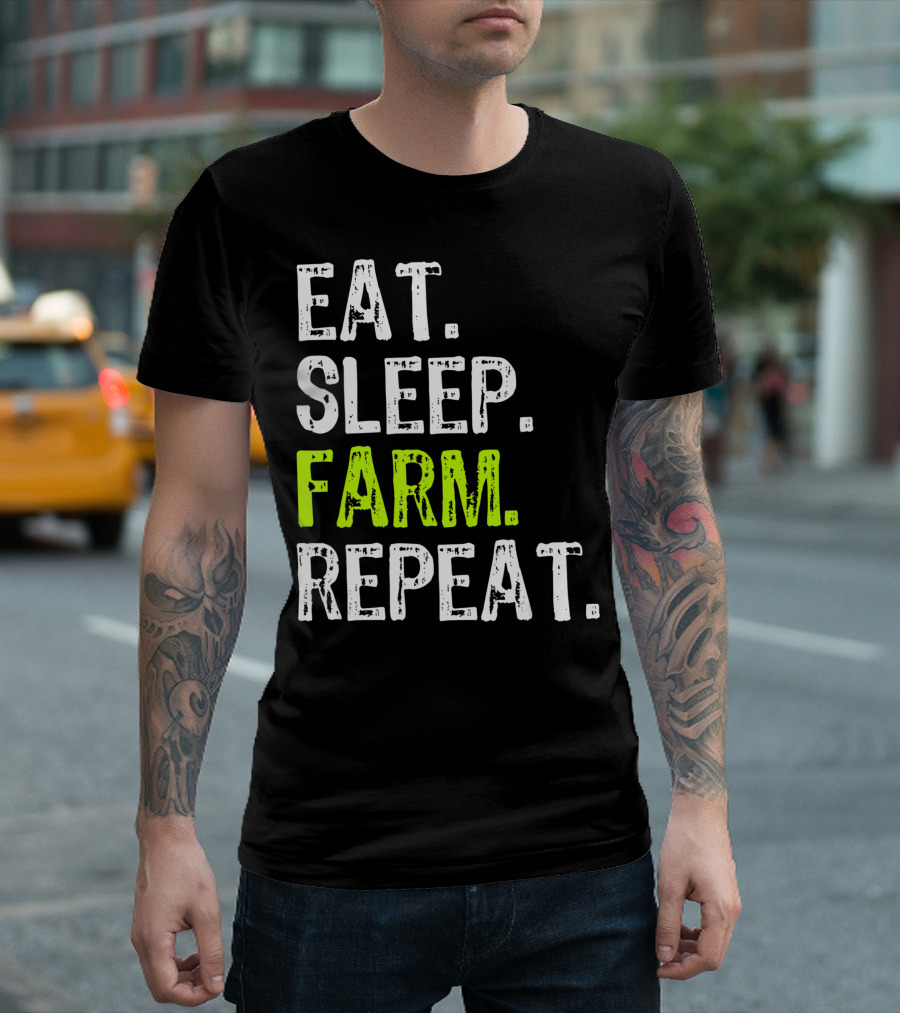 Eat Sleep Farm Repeat Farmer Farming T-Shirt