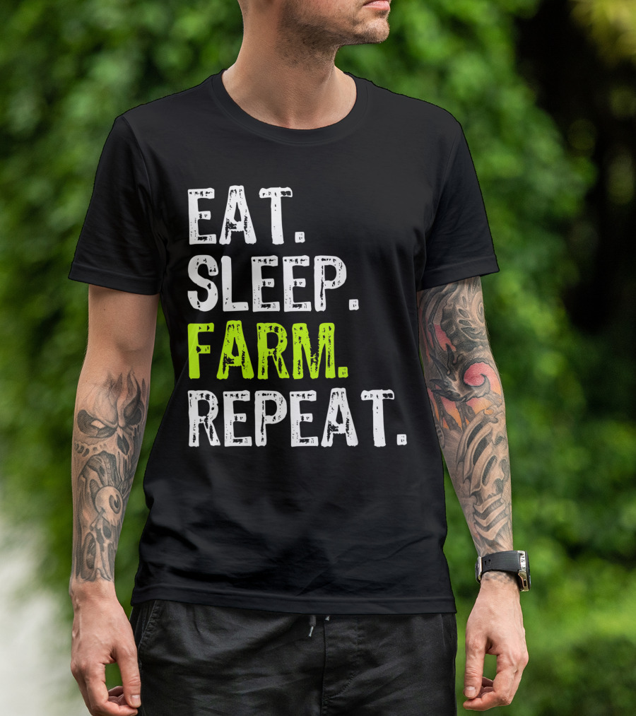 Eat Sleep Farm Repeat Farmer Farming T-Shirt