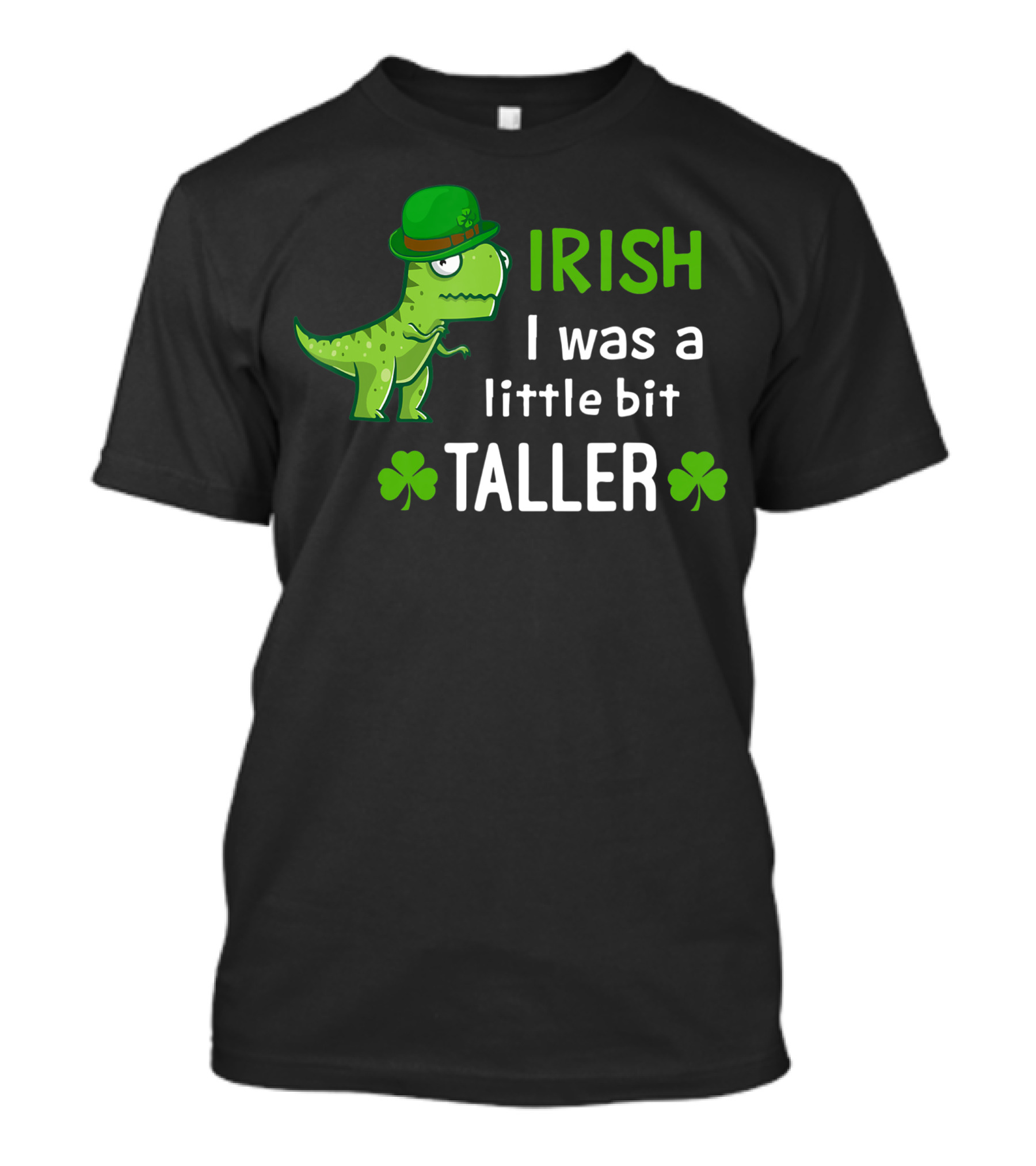 Irish I Was A Little Bit Taller Dinosaur With Hat And Clovers T-Shirt