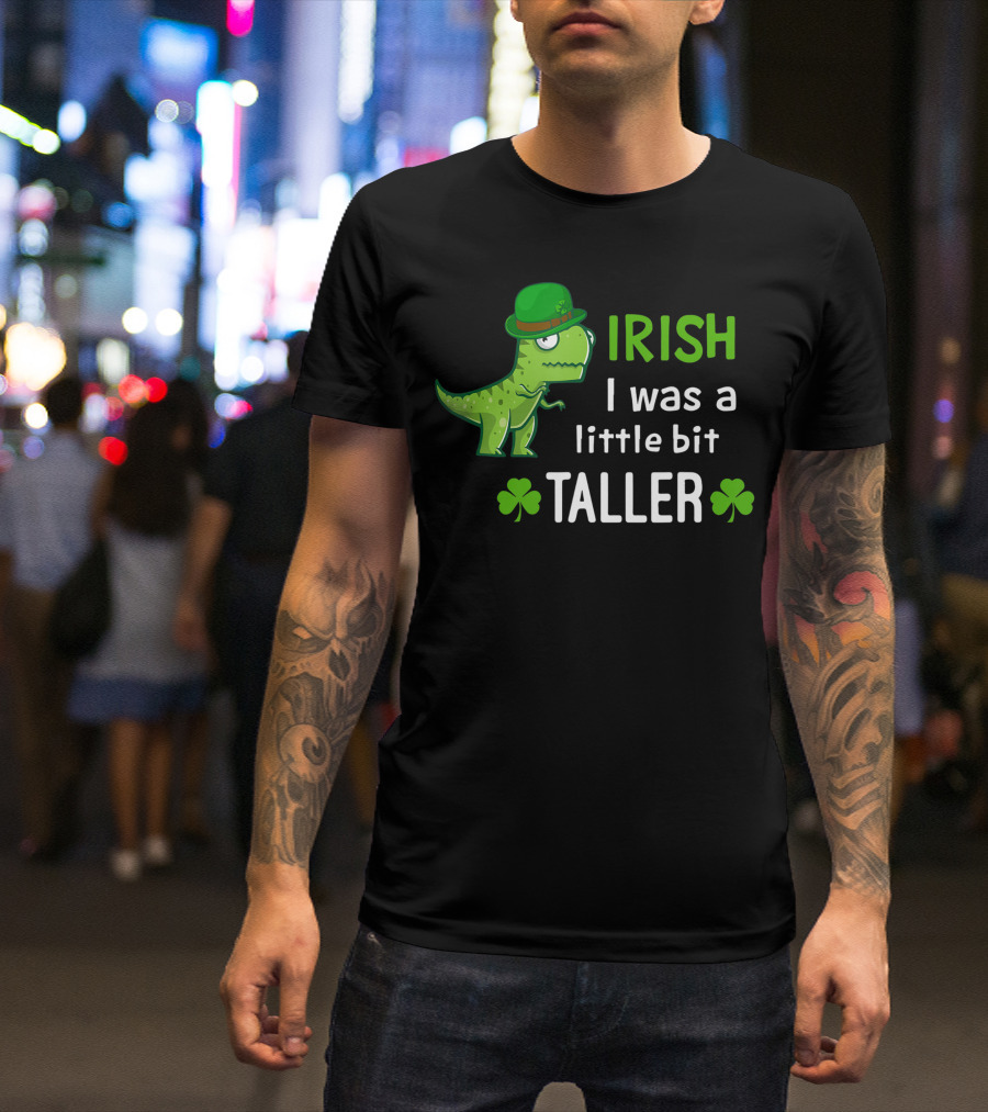 Irish I Was A Little Bit Taller Dinosaur With Hat And Clovers T-Shirt