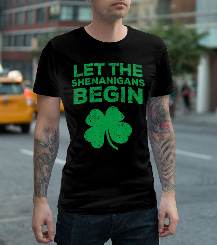 Let The Shenanigans Begin Clover T-Shirt