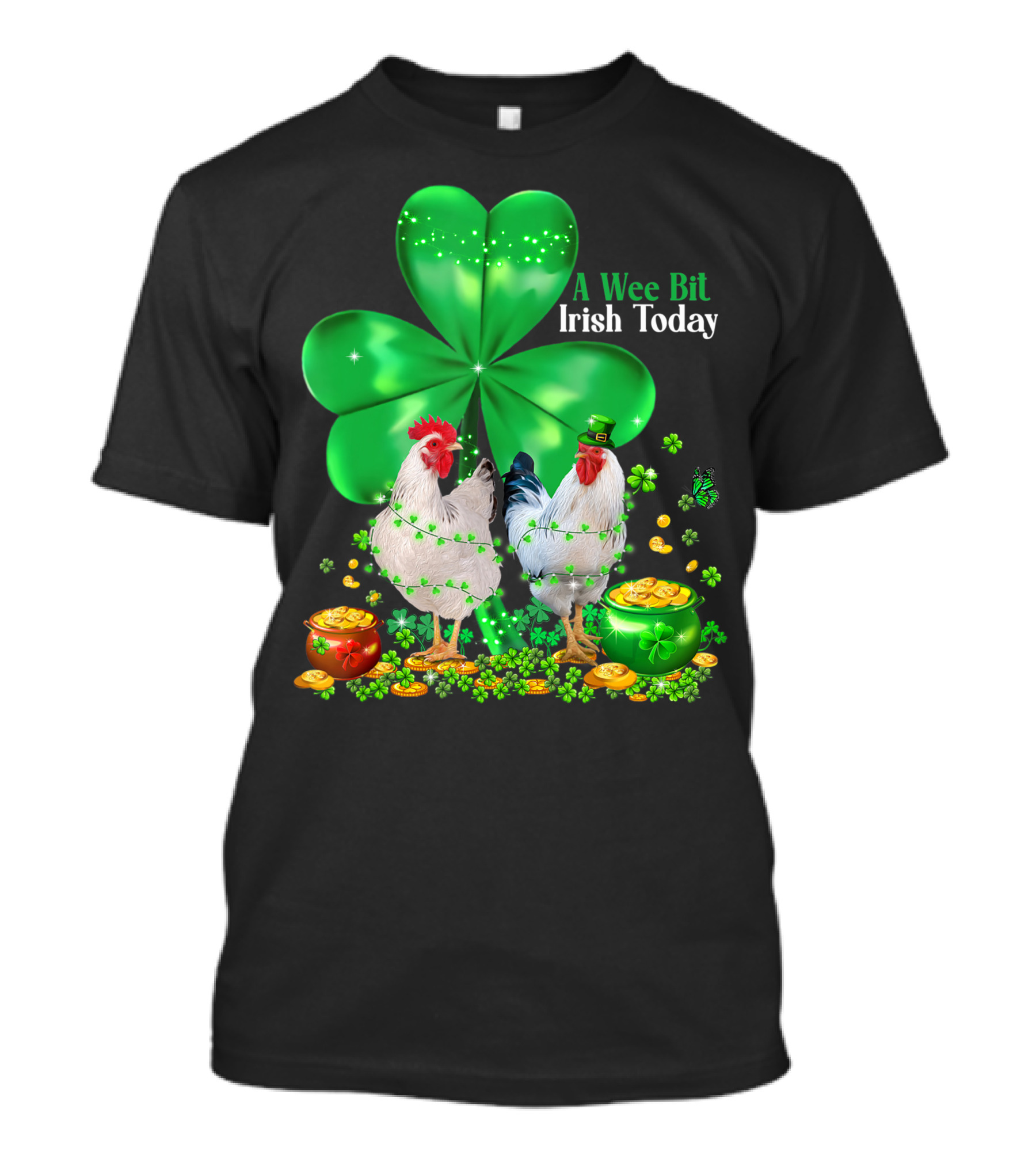A Wee Bit Irish Today Lucky Chicken Shamrock Saint Patricks Day Irish T-Shirt