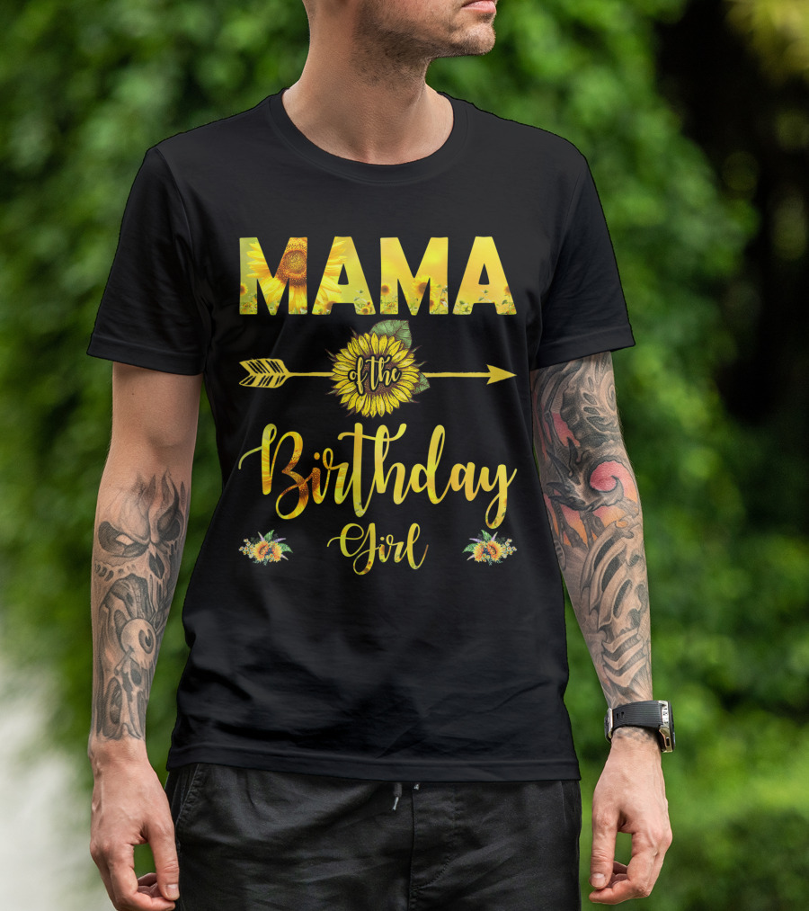 Mama Of The Birthday Girl Sunflower Arrow Floral T-Shirt