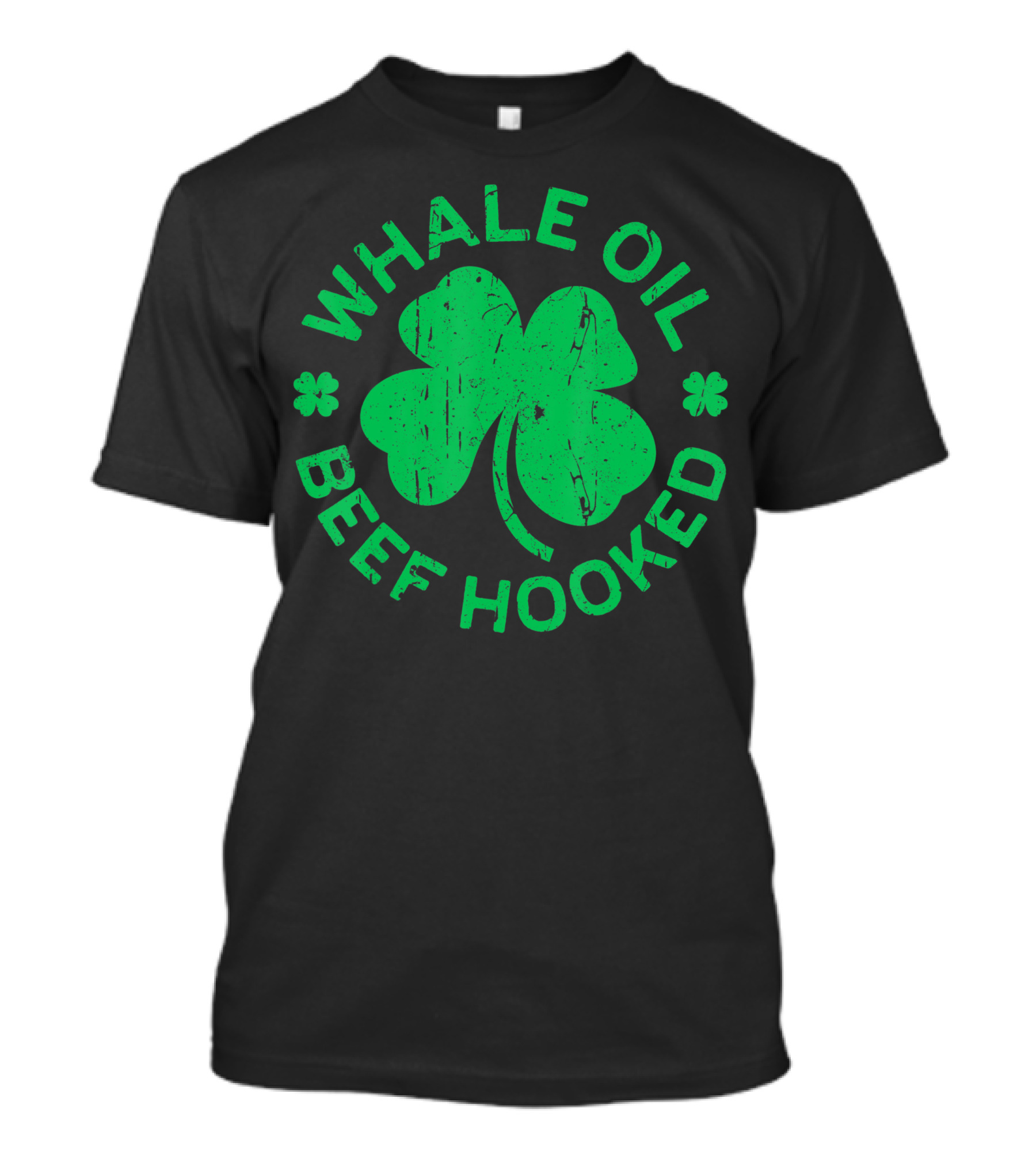 Whale Oil Beef Hooked Shamrock Saint Patricks Day T-Shirt
