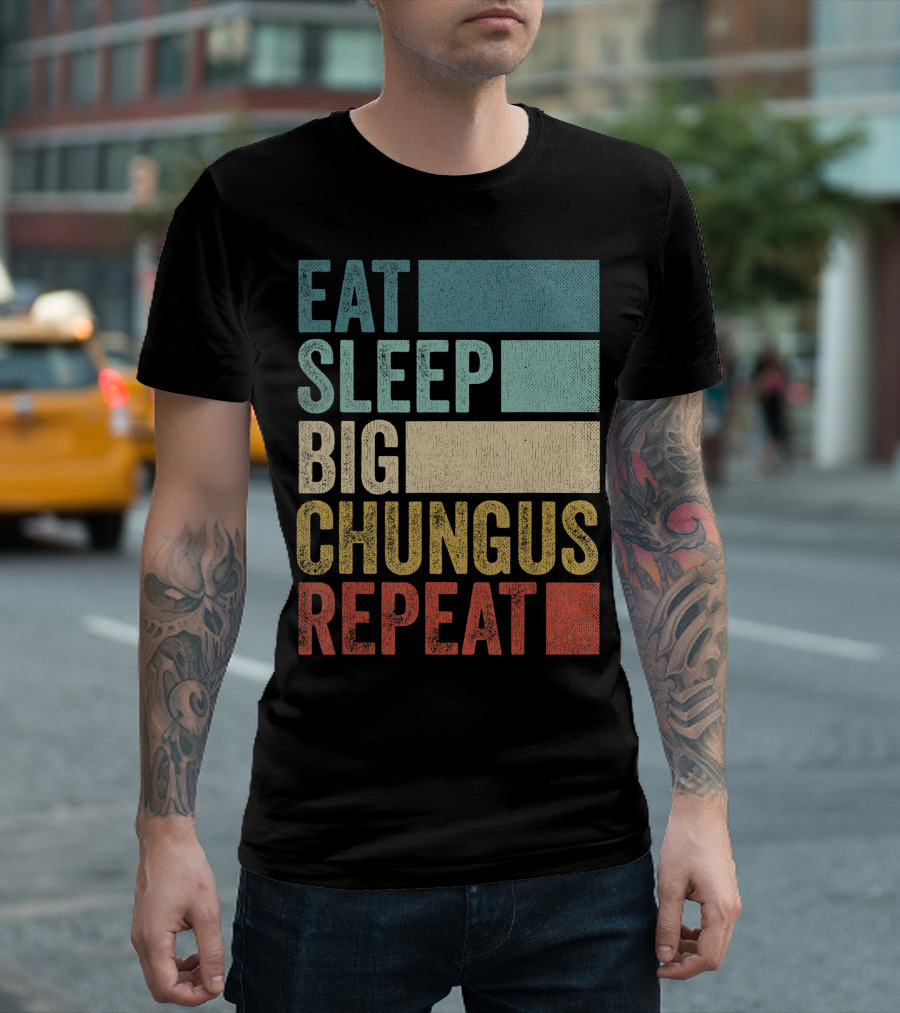 Eat Sleep Big Chungus Repeat Retro Big Chungus T-Shirt