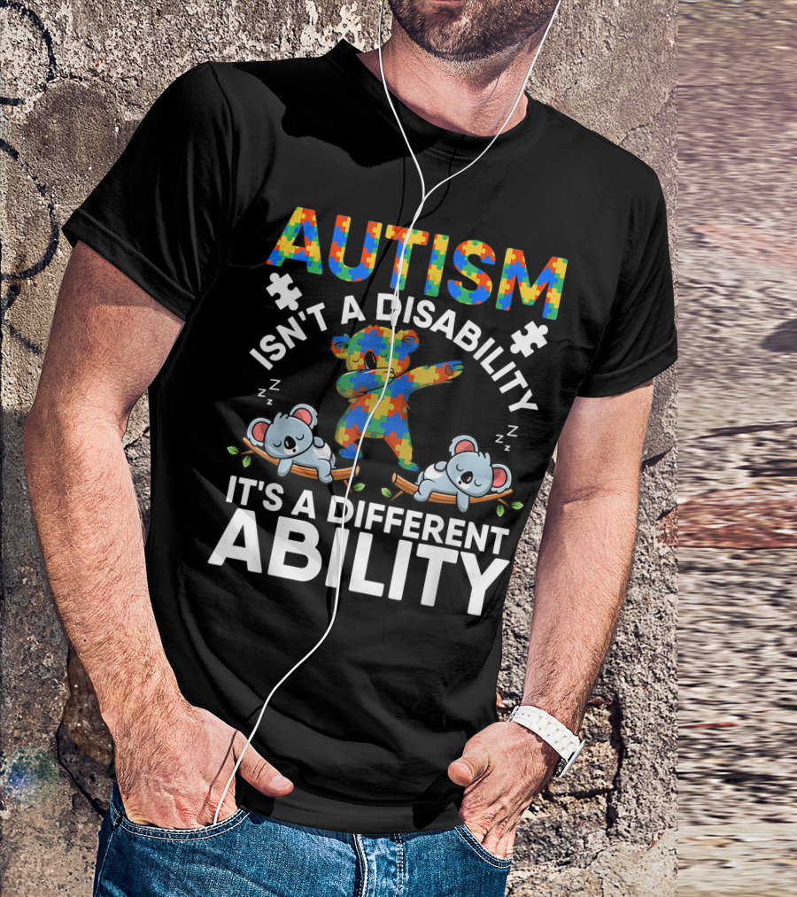 Autism Isn't A Disability It's A Different Ability Koala Puzzle Bears T-Shirt