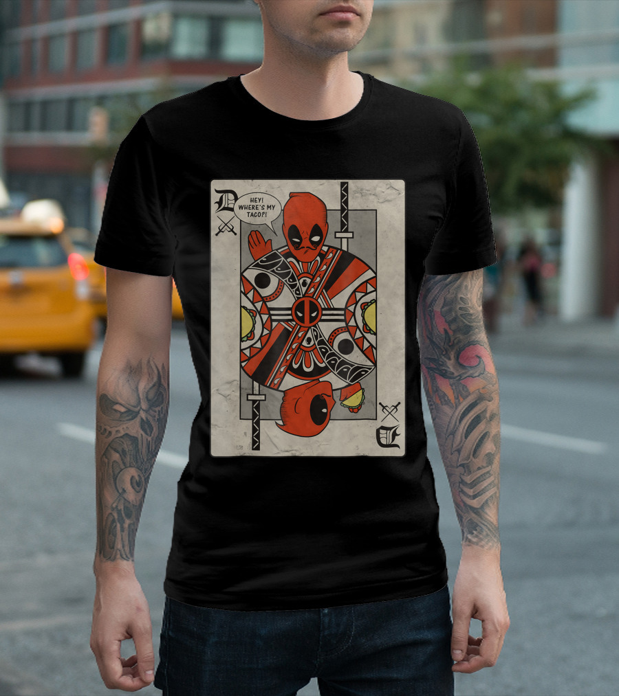 Marvel Deadpool Taco King Playing Card Hey Where's My Taco T-Shirt