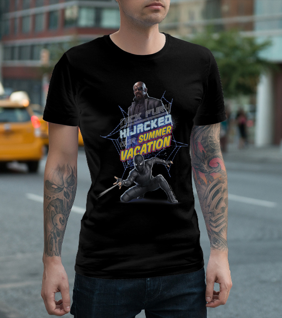 Nick Fury Hijacked Our Summer Vacation Spider-Man Far From Home Stealth Suit T-Shirt