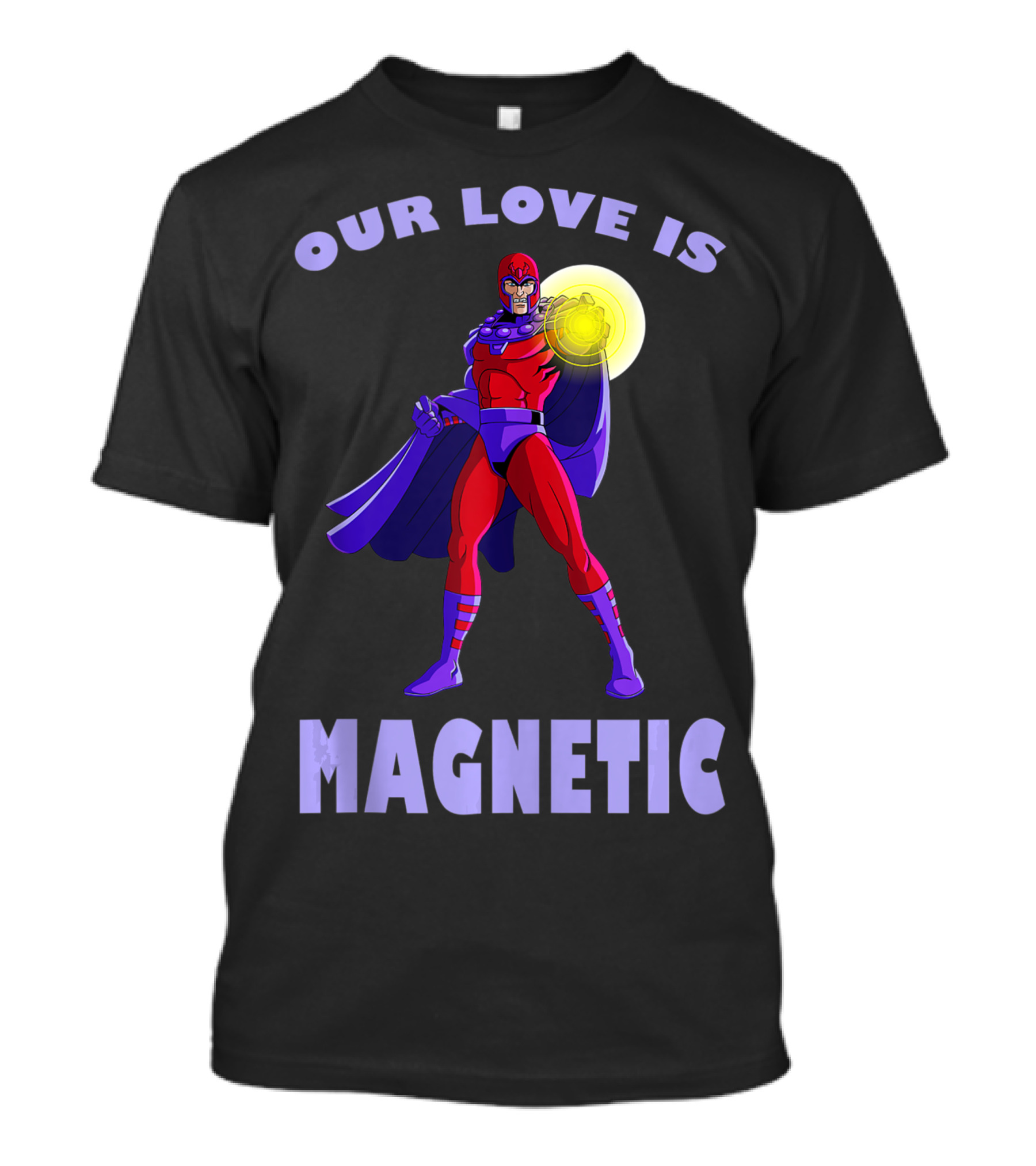 Our Love Is Magnetic Magneto Marvel Valentines Day X Men T-Shirt