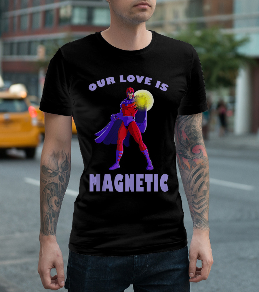 Our Love Is Magnetic Magneto Marvel Valentines Day X Men T-Shirt