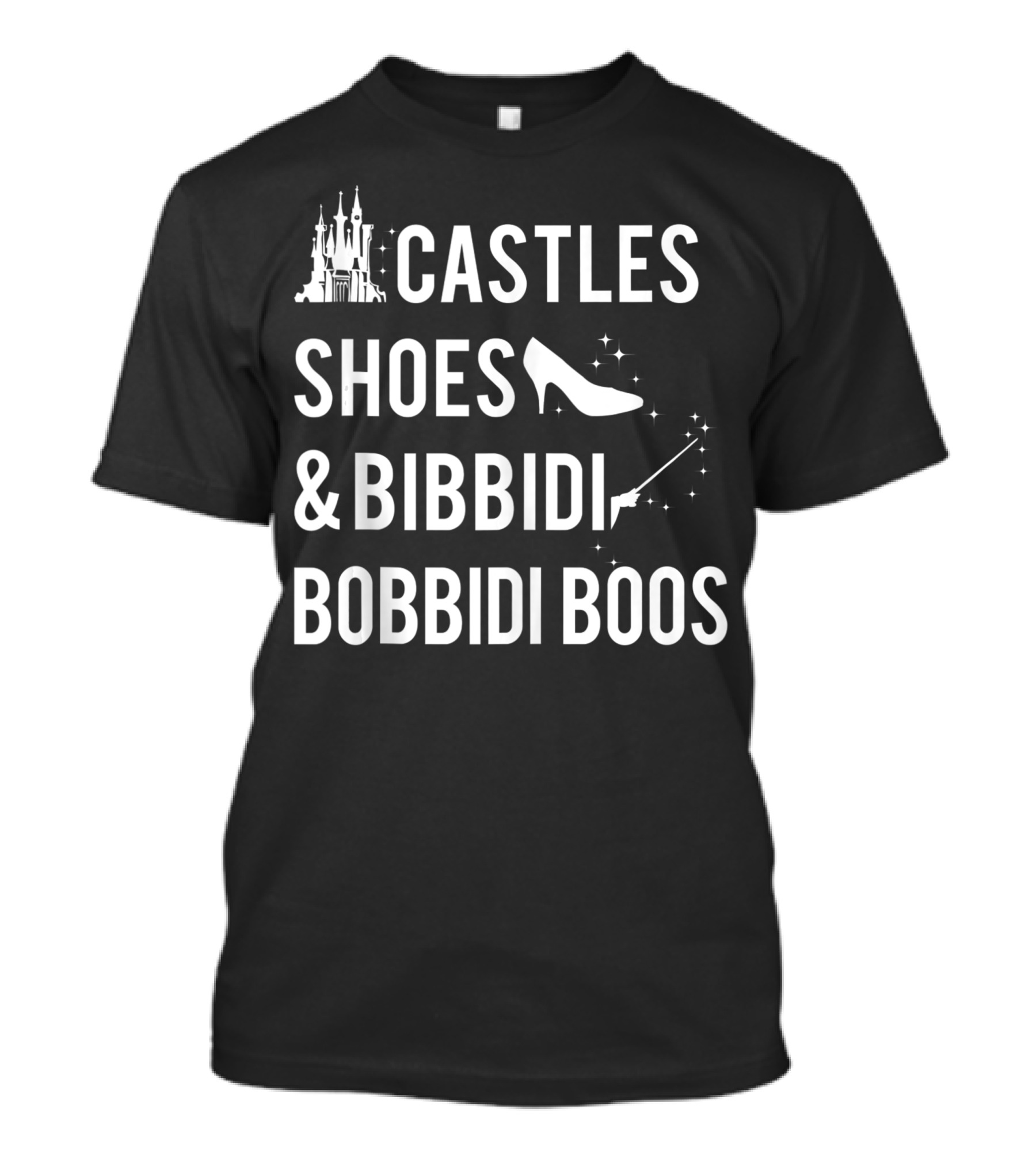 Castles Shoes Bibbidi Bobbidi Boos Cinderella Magic T-Shirt