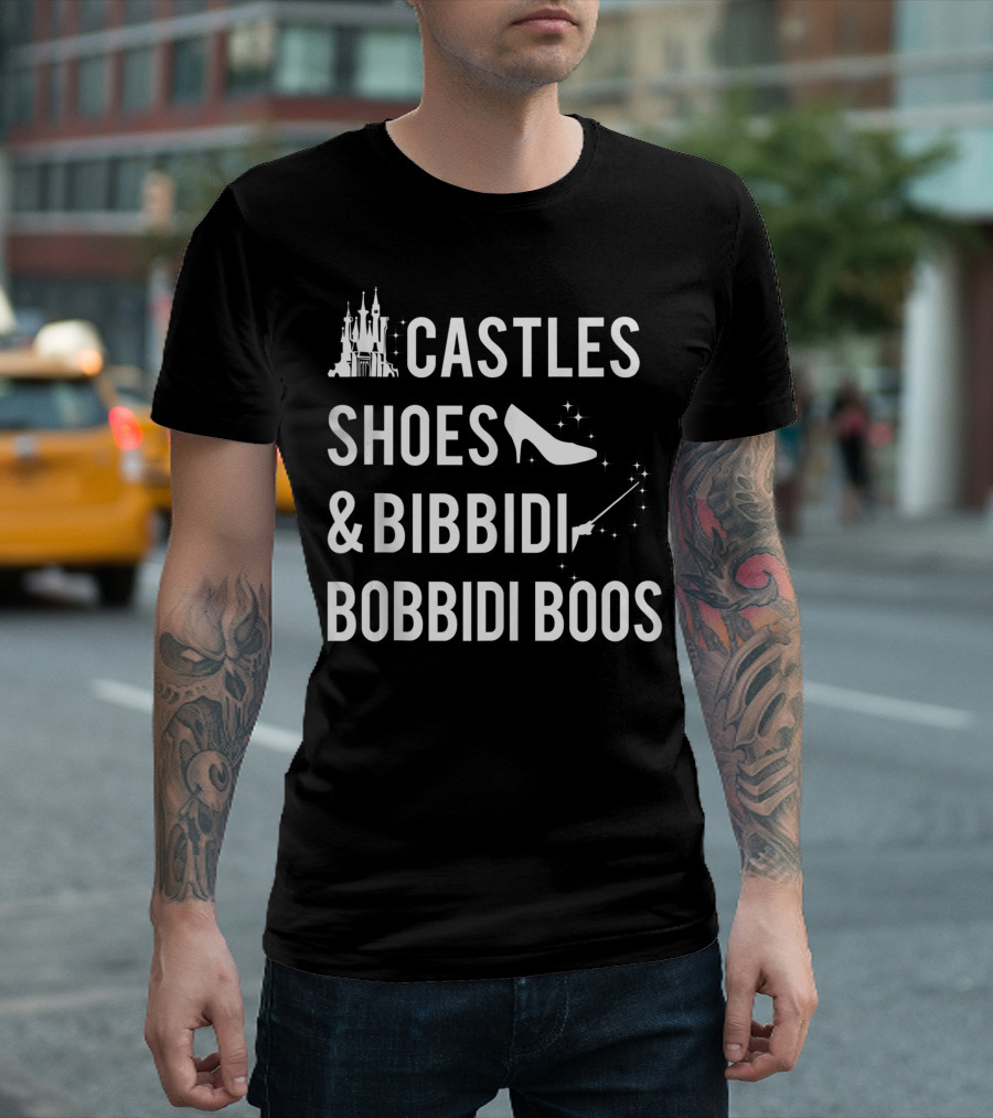 Castles Shoes Bibbidi Bobbidi Boos Cinderella Magic T-Shirt