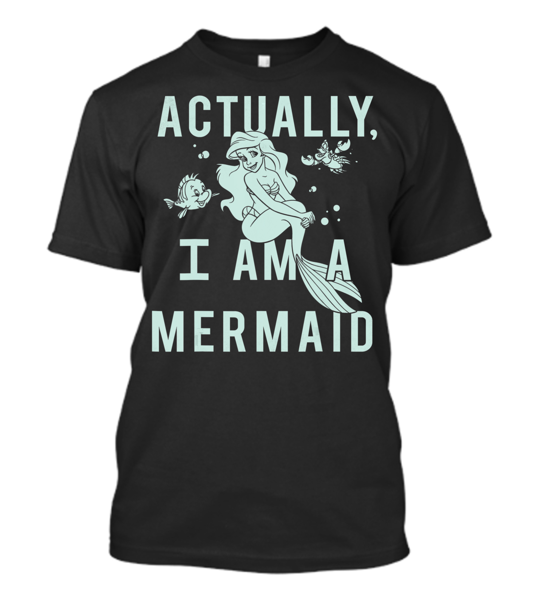 Disney Little Mermaid Actually I Am A Mermaid T-Shirt