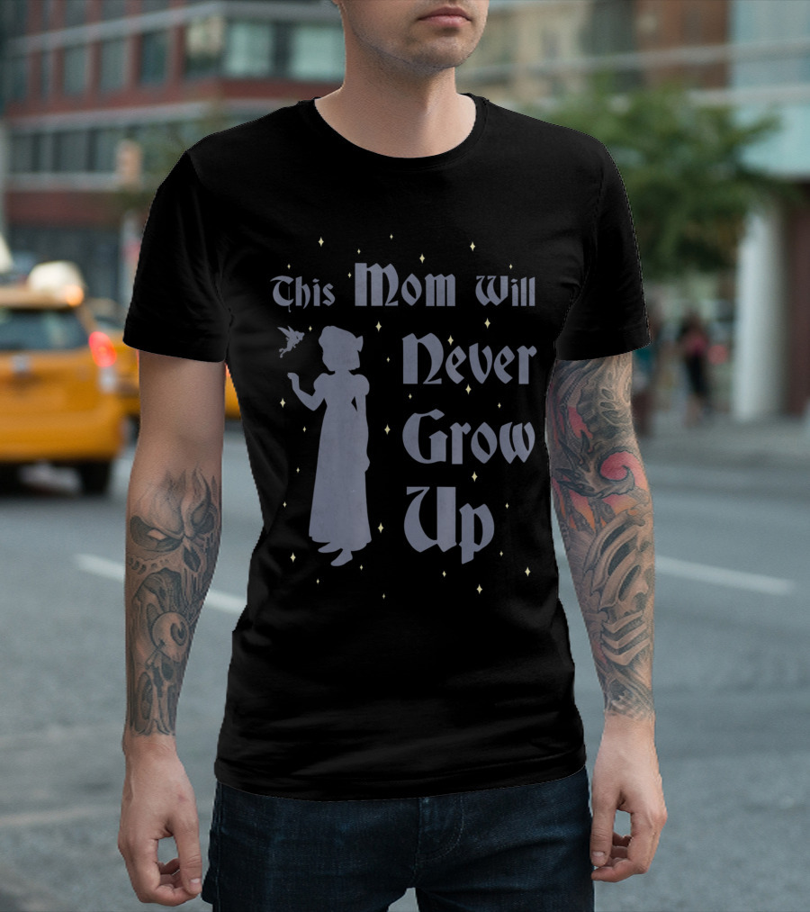 Disney Peter Pan Tinker Bell Silhouette This Mom Will Never Grow Up T-Shirt