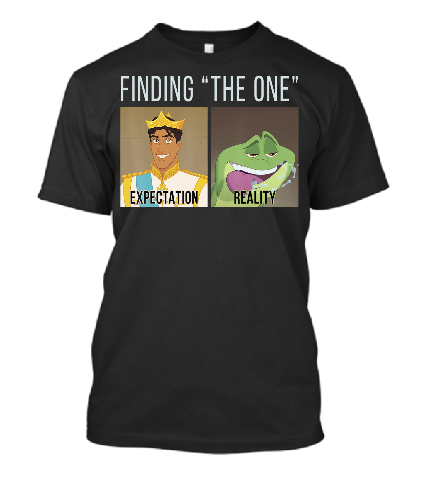 Finding The One Expectation Reality Disney Princess And The Frog Naveen T-Shirt