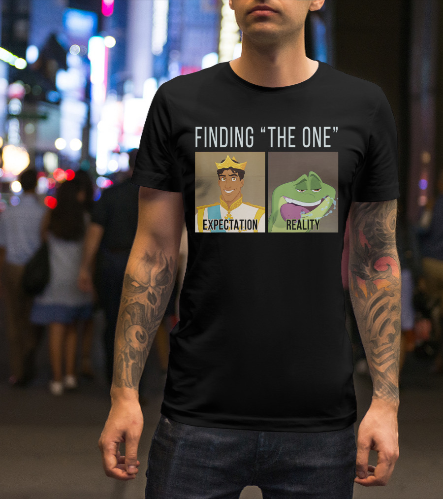Finding The One Expectation Reality Disney Princess And The Frog Naveen T-Shirt