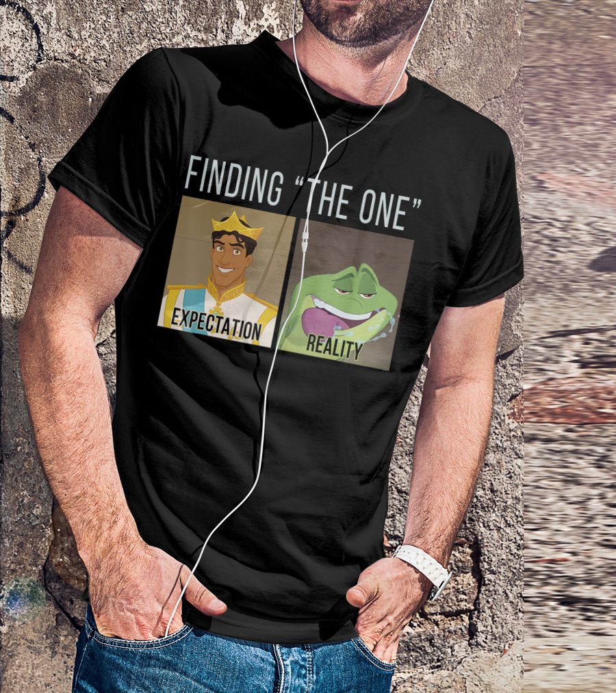 Finding The One Expectation Reality Disney Princess And The Frog Naveen T-Shirt