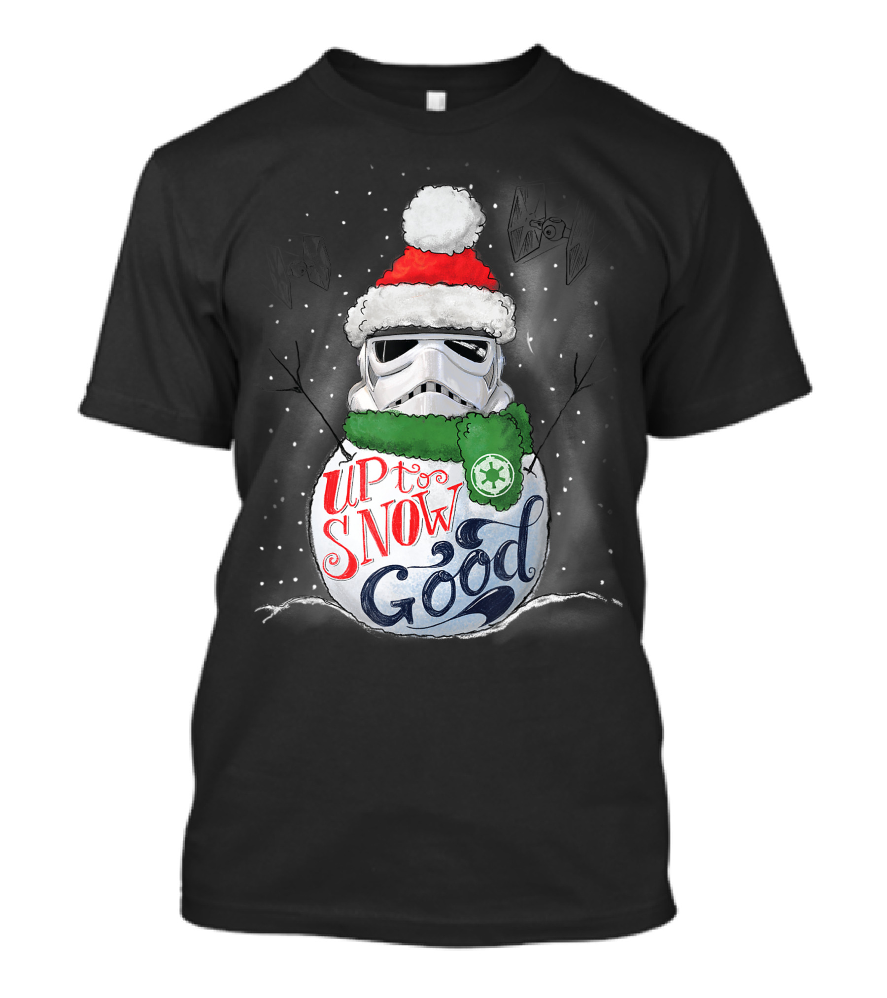 Star Wars Stormtrooper Snowman Up To Snow Good Holiday T-Shirt