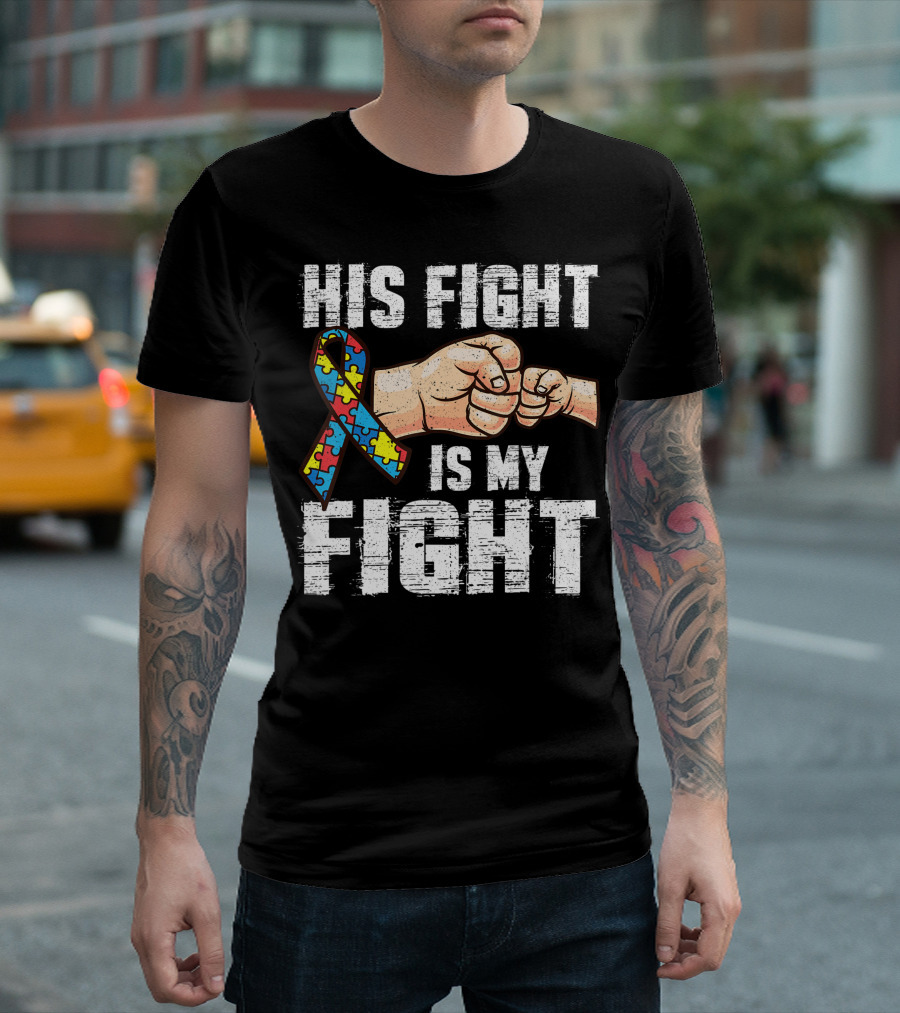 His Fight Is My Fight Autism Awareness Puzzle Ribbon Fist Bump T-Shirt