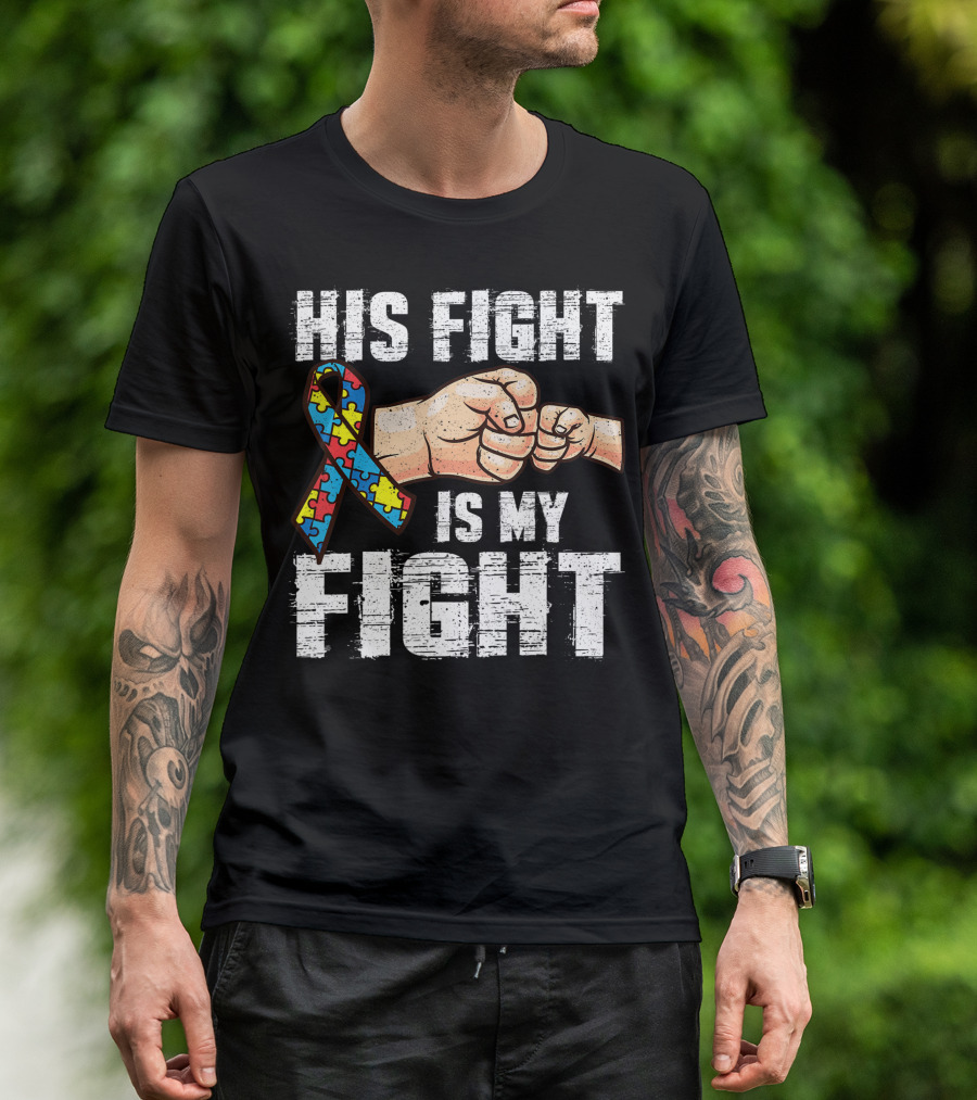 His Fight Is My Fight Autism Awareness Puzzle Ribbon Fist Bump T-Shirt
