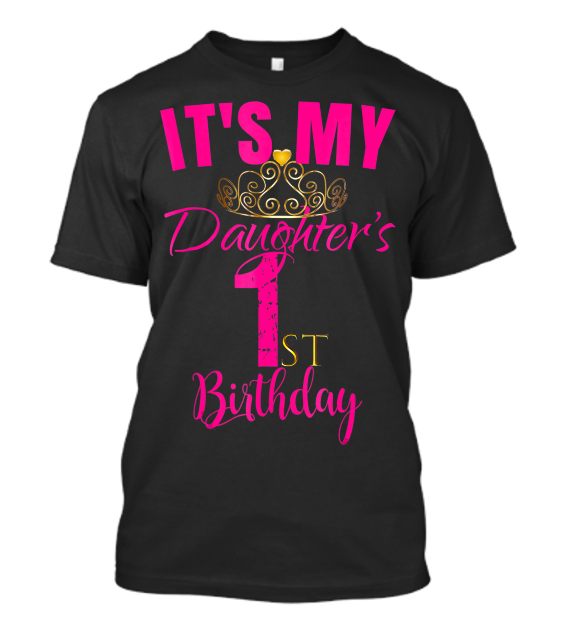 It's My Daughter's 1st Birthday Pink Crown T-Shirt