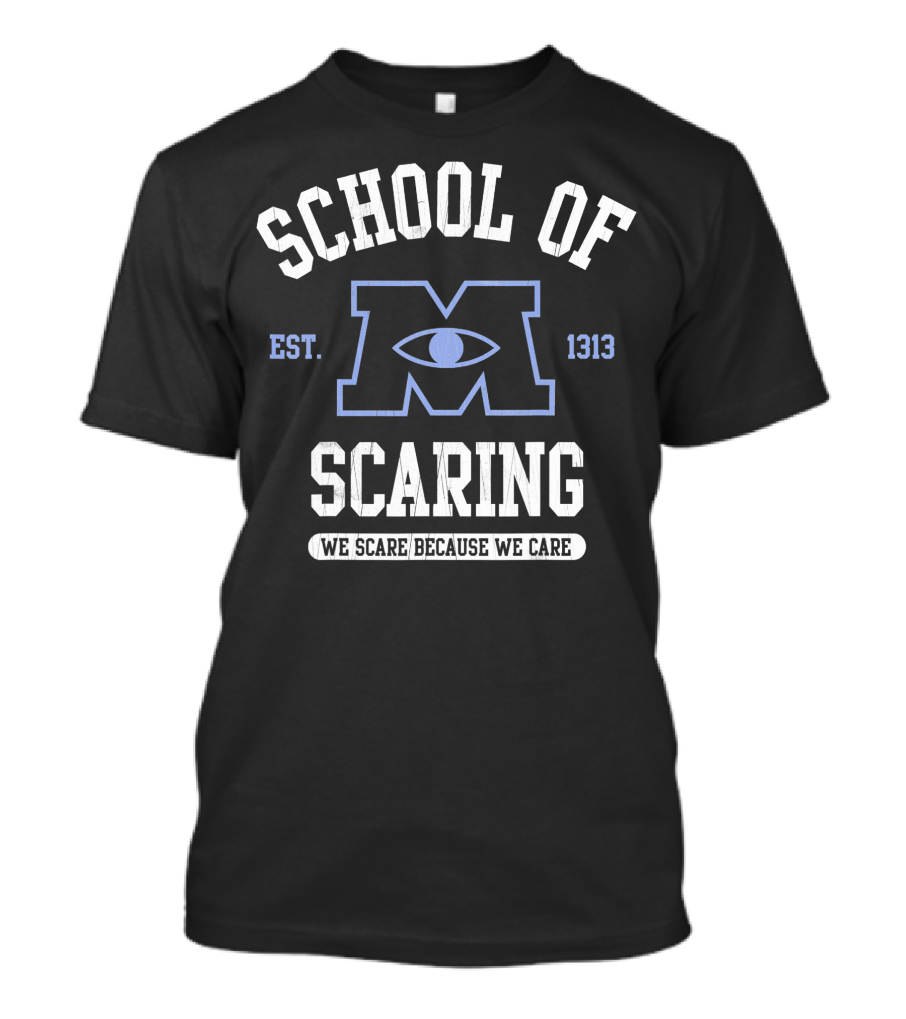 Disney Pixar Monsters Inc School Of Scaring Est. 1313 We Scare Because We Care T-Shirt