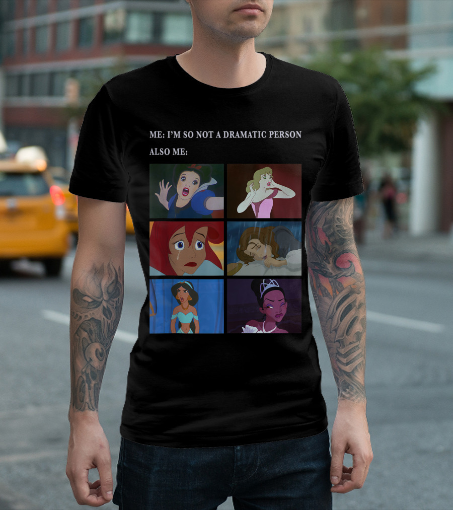 Disney Princess I'm So Not a Dramatic Person Meme Panel T-Shirt